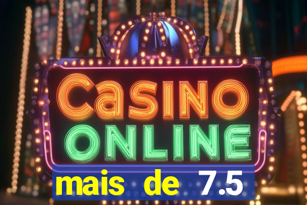 mais de 7.5 escanteios o que significa